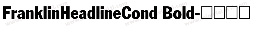 FranklinHeadlineCond Bold字体转换